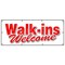 Signmission WALK INS WELCOME BANNER SIGN quickly medical emergency nurse fast B-96 Walk Ins Welcome - alternate 1